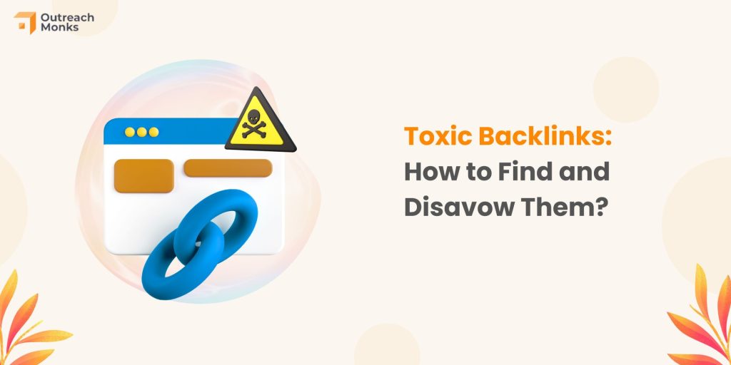 Toxic Backlinks How to Find and Disavow Them