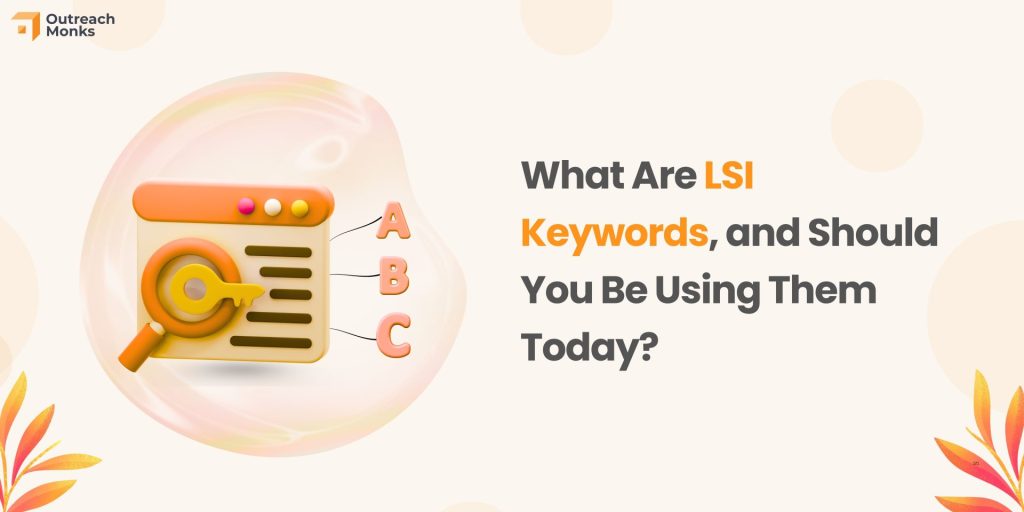 What Are LSI Keywords, and Should You Be Using Them Today