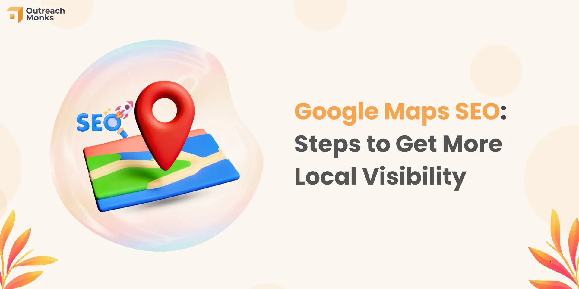 Google Maps SEO: 8 Steps to Get More Local Visibility