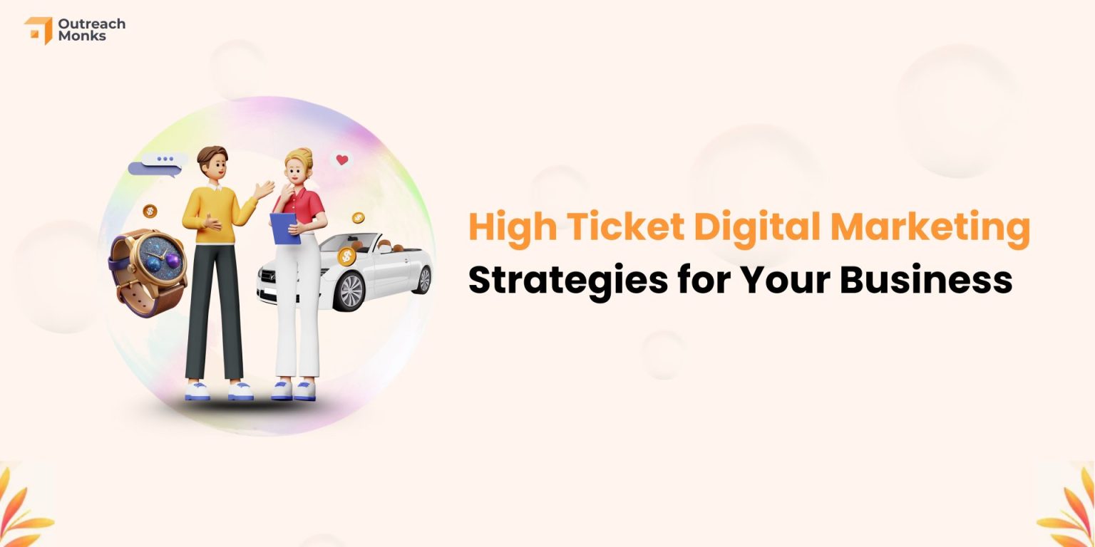 High Ticket Digital Marketing: 10 Strategies for Your Business