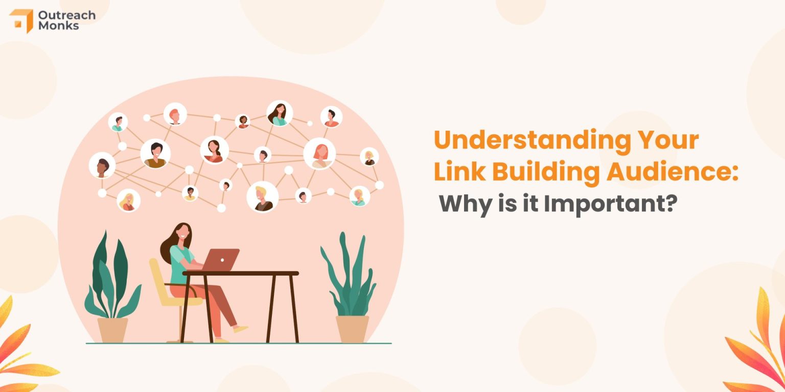 Understanding Your Link Building Audience: Why is it Important?