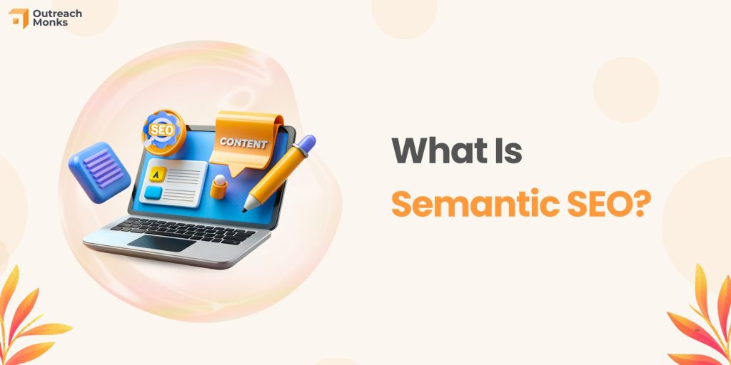 What Is Semantic SEO