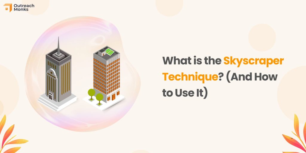 What is the Skyscraper Technique (And How to Use It)