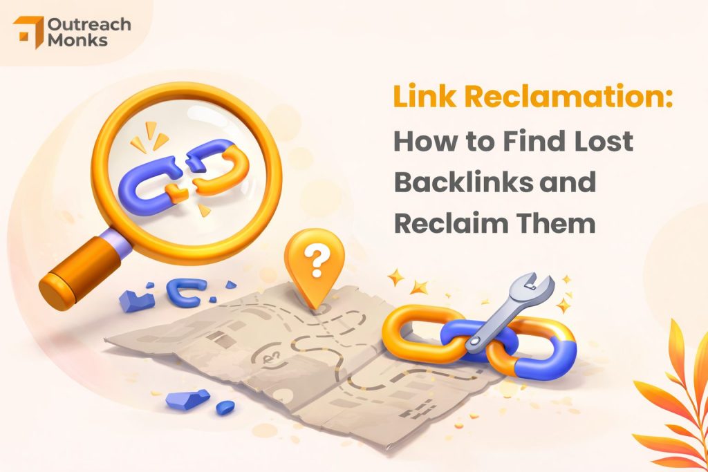 Link Reclamation How to Find Lost Backlinks and Reclaim Them 1